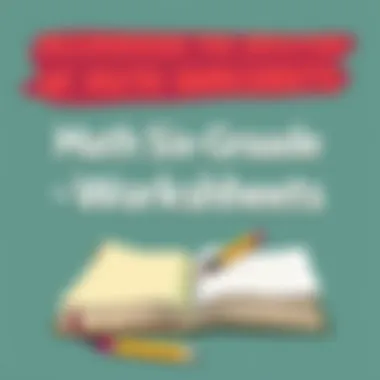 Notable Effective Use of Math Worksheets in Sixth Grade Education Notable Effective Use of Math Worksheets in Sixth Grade Education