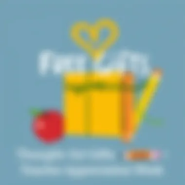 Thoughtful Free Gifts for Teacher Appreciation Week Introduction